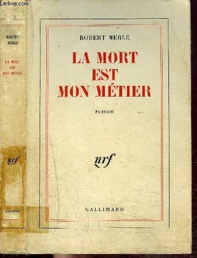 LA MORT EST MON METIER by MERLE ROBERT: bon Couverture souple (1969 ...