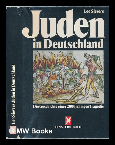 Juden in Deutschland : die Geschichte einer 2000 jährigen Tragödie / Leo Sievers - Sievers, Leo (1917-)
