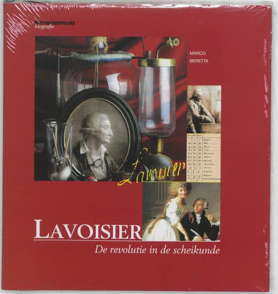 Lavoisier. De revolutie in de scheikunde. Wetenschappelijke biografie deel 4. isbn 9789076988115 - BERETTA, MARCO.