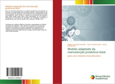 Modelo adaptado da manutenção produtiva total : para uma indústria manufatureira - Gleison de Sousa Amorim