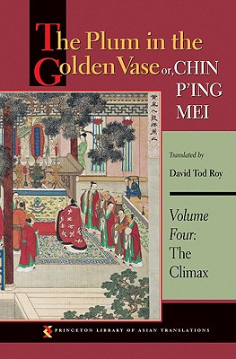 The Plum in the Golden Vase Or, Chin P'Ing Mei, Volume Three: The Aphrodisiac (Paperback or Softback) - Roy, David Tod