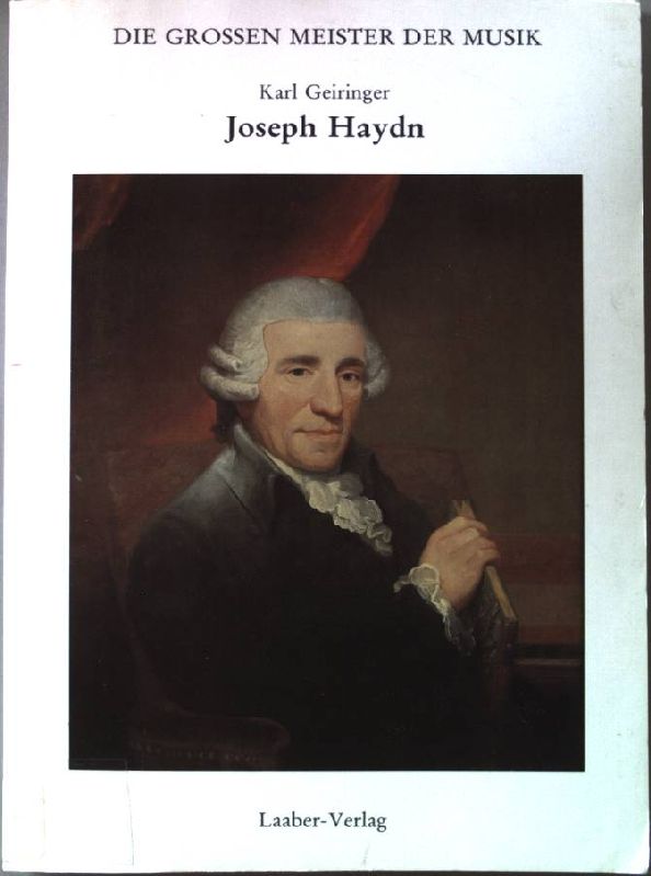 Joseph Haydn. Die grossen Meister der Musik; - Geiringer, Karl (Bearb.)