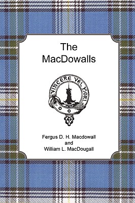 The Macdowalls (Paperback or Softback) - Macdowall, Fergus D. H.