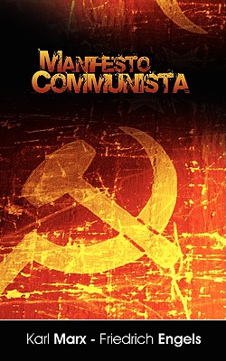 Manifiesto del Partido Comunista (Spanish Edition) (Paperback or Softback) - Marx, Karl