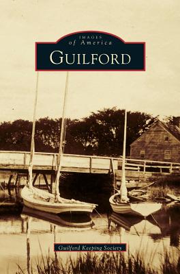 Guilford (Hardback or Cased Book) - Guilford Keeping Society