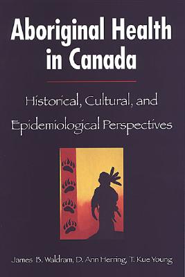 Revenge of the Windigo: Construction of the Mind and Mental Health of North American Aboriginal Peoples (Paperback or Softback) - Waldram, James B.