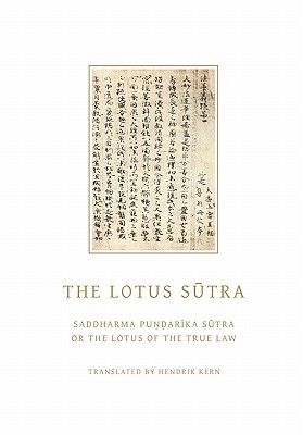 The Lotus Sutra: Saddharma Pundarika Sutra or the Lotus of the True Law (Hardback or Cased Book) - Kern, Hendrik