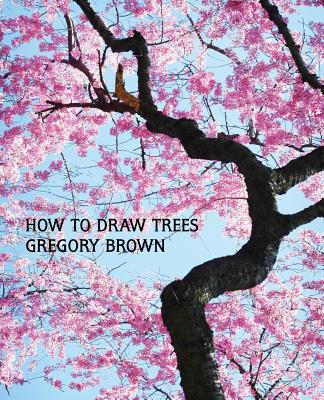 How to Draw Trees (Facsimile Reprint) (Paperback or Softback) - Brown, Gregory