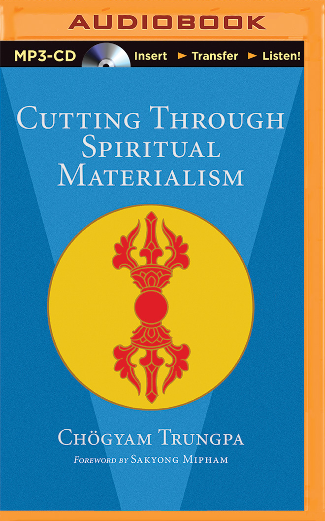 Cutting Through Spiritual Materialism (Compact Disc) - Trungpa, Chogyam