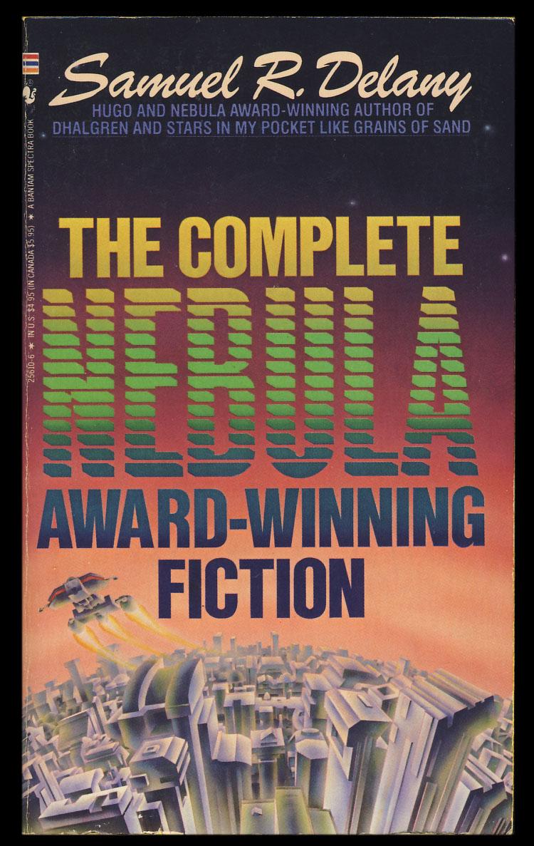 The Complete Nebula Award-Winning Fiction - Delany, Samuel R.