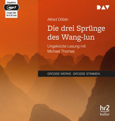 Die drei Sprünge des Wang-lun, 2 Audio-CD, 2 MP3 : Ungekürzte Lesung (2 mp3-CDs) - Alfred Döblin