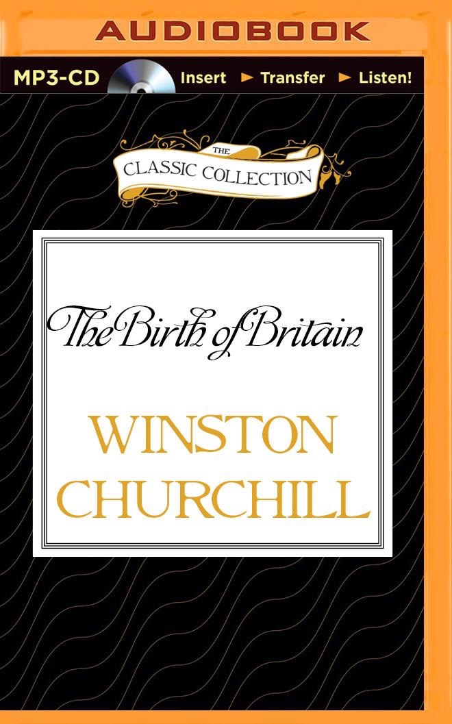 Birth Of Britain, The (Compact Disc) - Winston Churchill