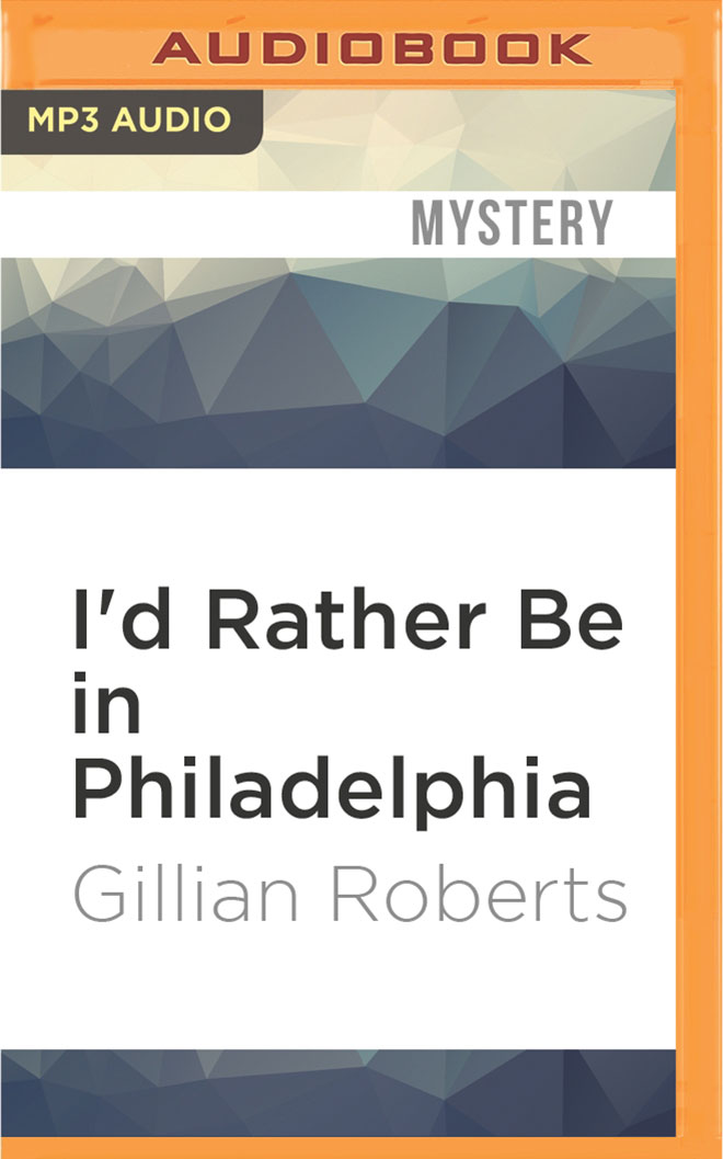 I'D Rather Be In Philadelphia (Compact Disc) - Gillian Roberts