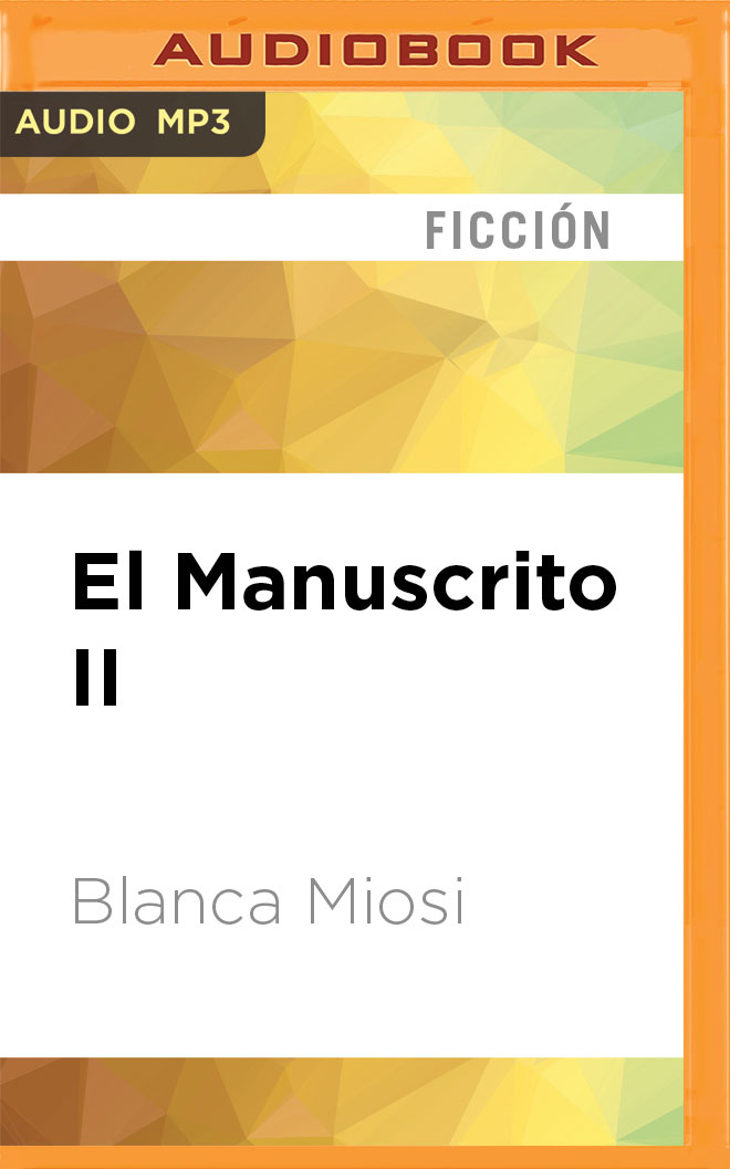 El Manuscrito Ii (Compact Disc) - Blanca Miosi