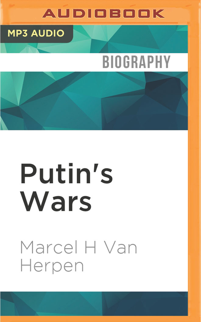 Putin'S Wars (Compact Disc) - Marcel H Van Herpen