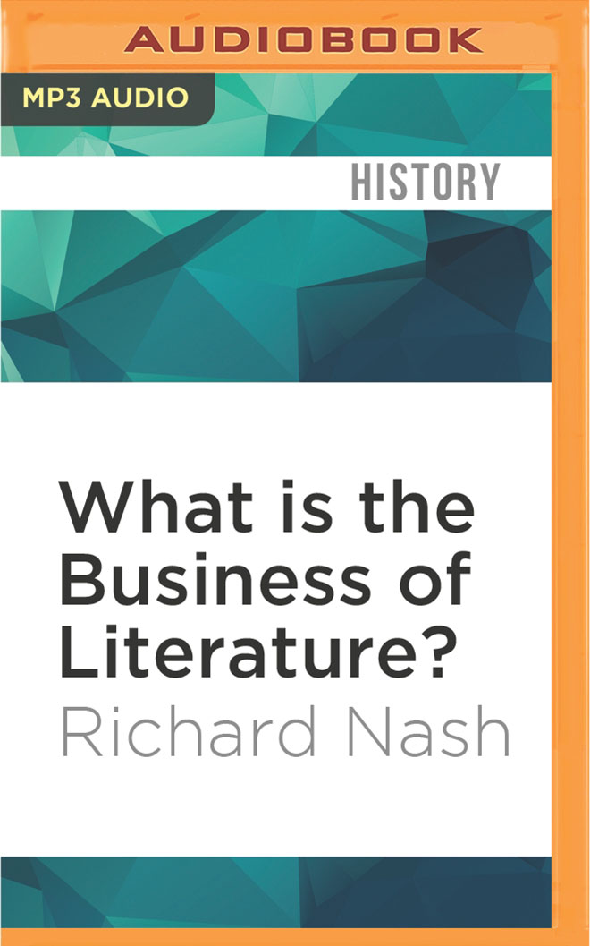 What Is The Business Of Literature? (Compact Disc) - Richard Nash
