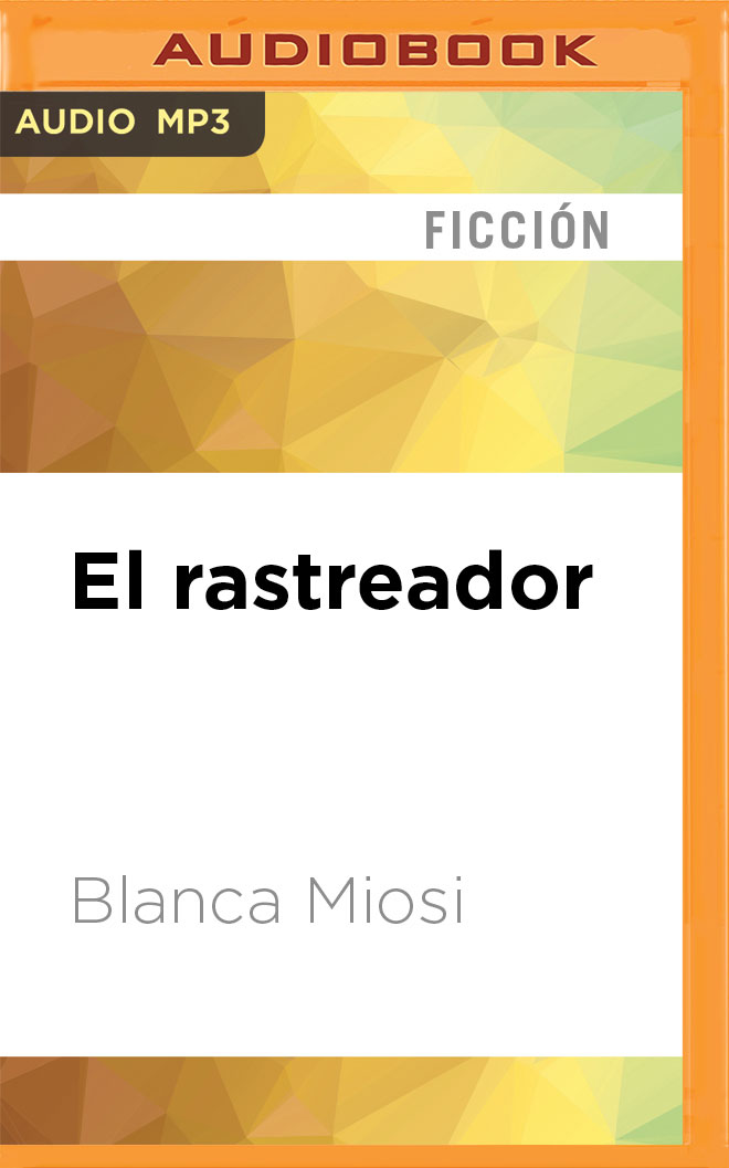 El Rastreador (Compact Disc) - Blanca Miosi