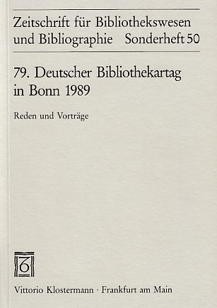 Deutscher Bibliothekartag: Reden und Vorträge; Teil: 79., In Bonn 1989. Zeitschrift für Bibliothekswesen und Bibliographie / Sonderhefte ; 50; Teil von: Bibliothek des Börsenvereins des Deutschen Buchhandels e.V. - Gunther Wiegand