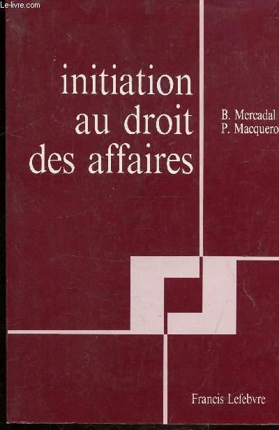 INITIATION AU DROIT DES AFFAIRES - MERCADAL - MACQUERON