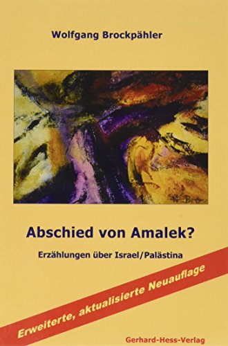 Abschied von Amalek? Erzählungen über Israel/Palästina - Wolfgang, Brockpähler