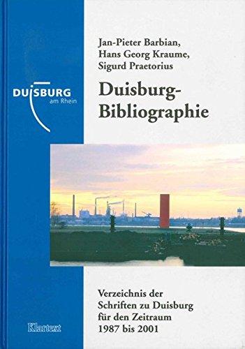 Duisburg-Bibliographie Verzeichnis der Schriften zu Duisburg für den Zeitraum 1987-2001