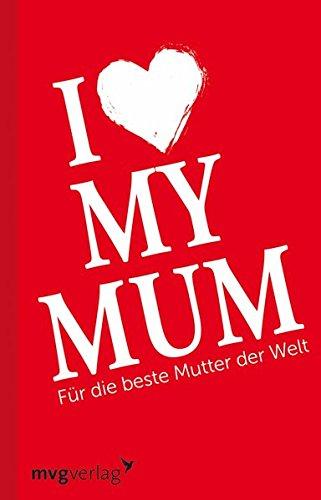 I love my mum Für die beste Mutter der Welt - Axel, Fuchs