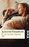 Eine runde Sache. Roman. - Suzanne, Finnamore