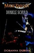 Dunkle Schuld Mage Knight-Roman (Nr. 2) - Doranna Durgin