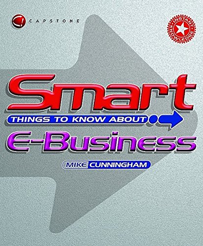Smart Things to Know About E-Business - Michael J., Cunningham