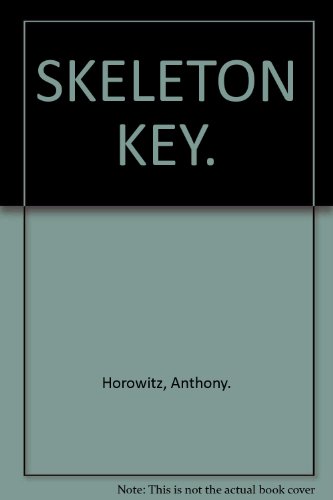 Skeleton Key - Anthony, Horowitz