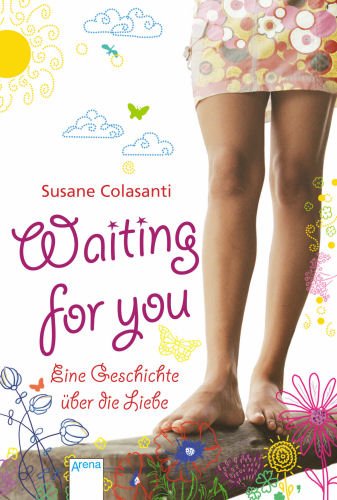 Waiting for you Eine Geschichte über die Liebe - Susane, Colasanti und Übersetzung: Abedi Barbara