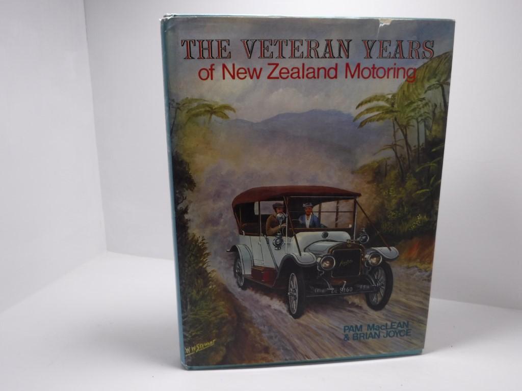 The Veteran Years of New Zealand Motoring - Pam Maclean; Brian Joyce