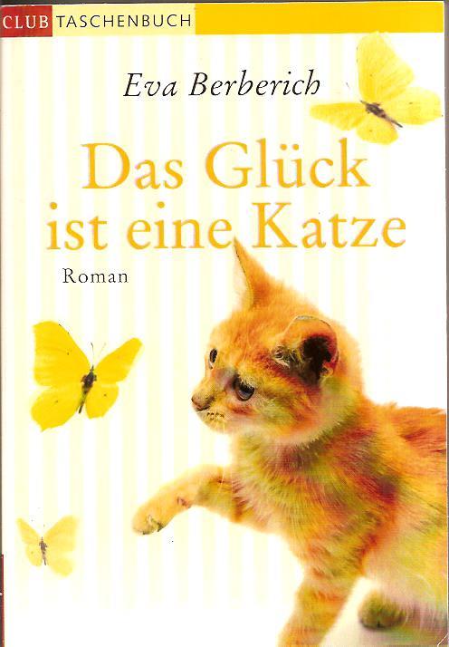 Das Glück ist eine Katze / Alles für den Kater - Berberich, Eva