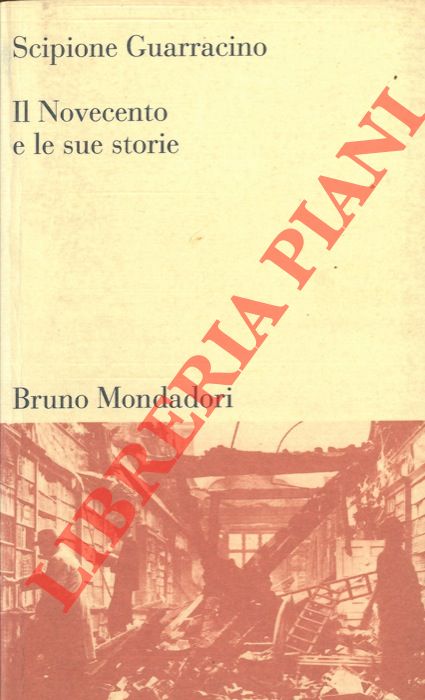 Il Novecento e le sue storie. - GUARRACINO Scipione -