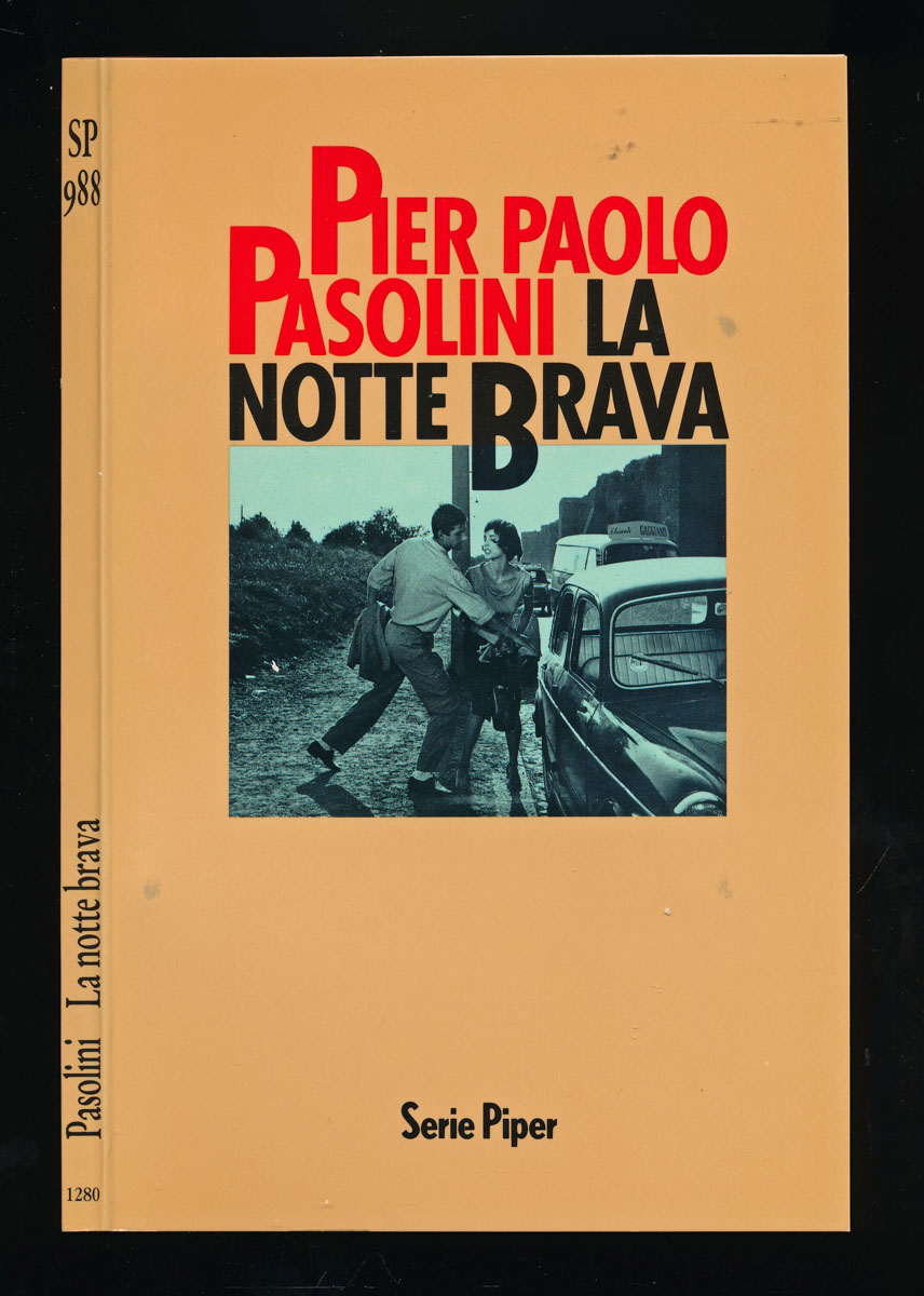 La Notte Brava. Drehbuch zu dem Film `Ragazzi di Vita`. Dt. von Bettina Kienlechner. - PASOLINI, Pier Paolo