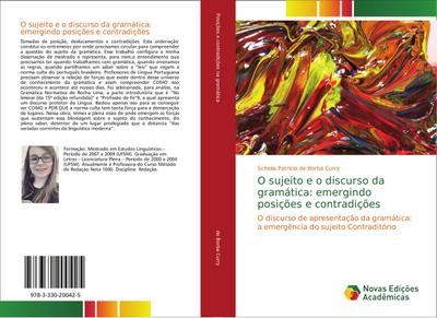 O sujeito e o discurso da gramática: emergindo posições e contradições : O discurso de apresentação da gramática: a emergência do sujeito Contraditório - Scheila Patrícia de Borba Curry