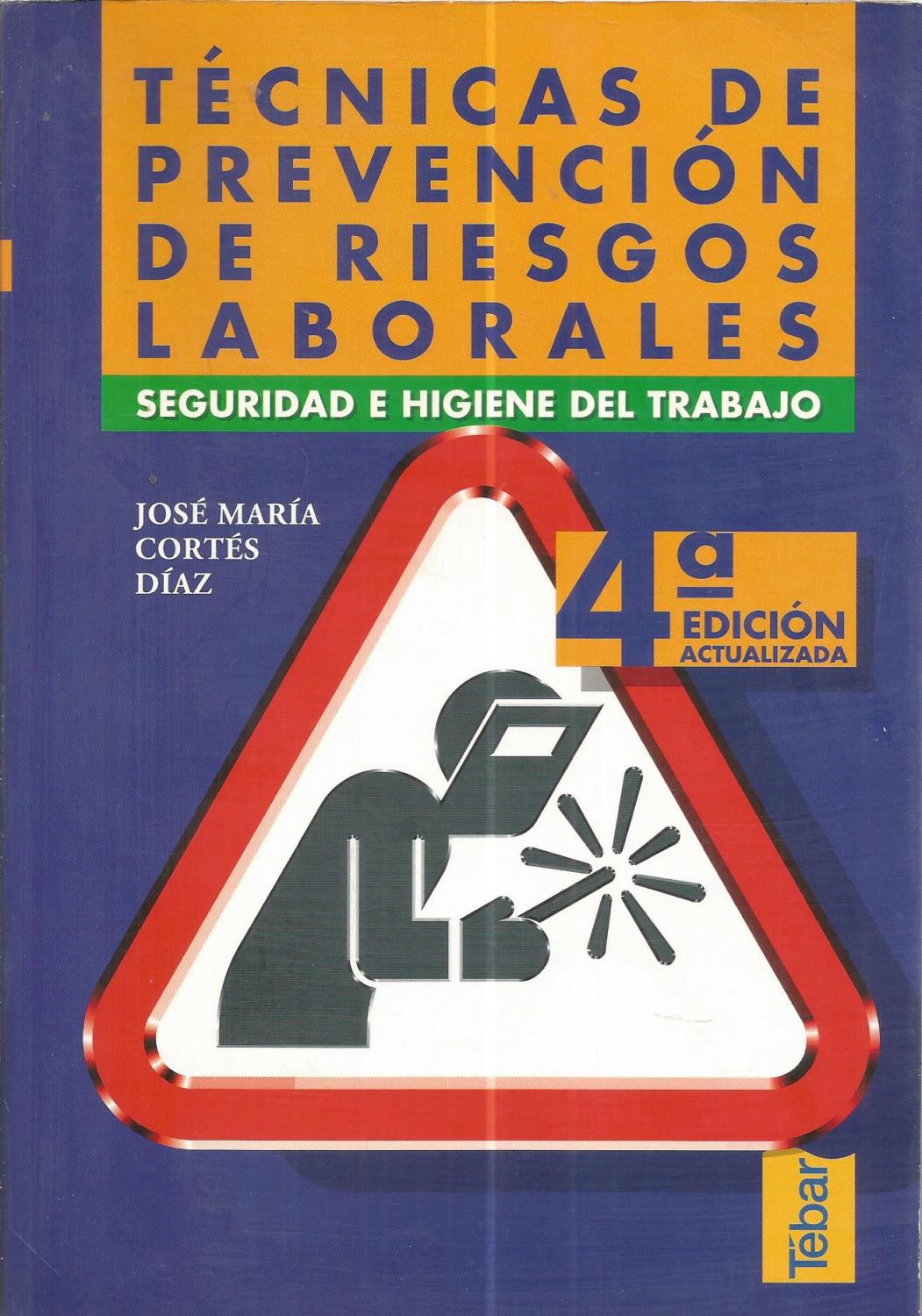 presentación Almeja Picante TECNICAS DE PREVENCION DE RIESGOS LABORALES -SEGURIDAD E HIGIENE EN EL  TRABAJO 4ªEDICION ACTUALIZADA by JOSE MARIA CORTES DIAZ: ESTADO EXCELENTE  (2000) | CALLE 59 Libros