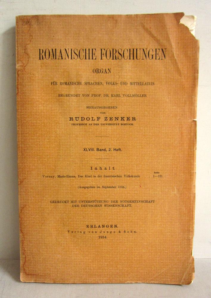 Das Kind in der französischen Volkskunde - Reihe Romanische Forschungen, XLVIII. Band, 2. Heft, 1934 - Das Kind vor seiner Geburt (Rituelle Speisen, Die Nabelschnur des Kindes; Kult der Gesteine etc.). Geburt und Taufe (Orakel; Die Glocken etc.) etc. - Vernay, Marie-Emma