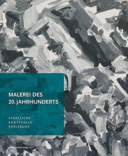 Malerei des 20. Jahrhunderts: Bestandskatalog Staatliche Kunsthalle Karlsruhe - Angelika, Beckmann, Heß Regine und Mensger Ariane