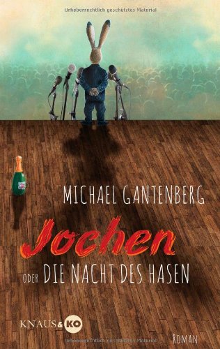 Jochen oder Die Nacht des Hasen - Michael, Gantenberg