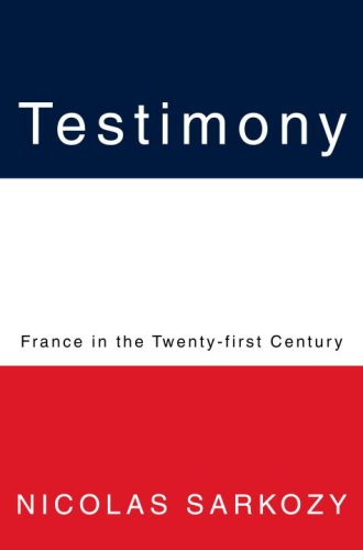 Testimony France in the Twenty-first Century - Nicolas, Sarkozy