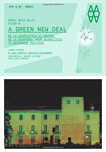 A Green New Deal From geopolitics to biosphere politics - Enric, Ruiz-Geli
