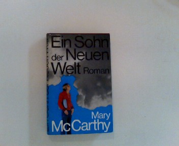 Ein Sohn der Neuen Welt : Roman - Mary McCarthy