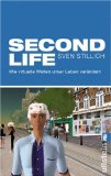 Second life : wie virtuelle Welten unser Leben verändern. Ullstein ; 36993 - Stillich, Sven
