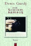 Der Schirmbambus. Aus dem Franz. von Bernd Wilczek und Annette von der Weppen, BLT ; Bd. 92141 - Guedj, Denis