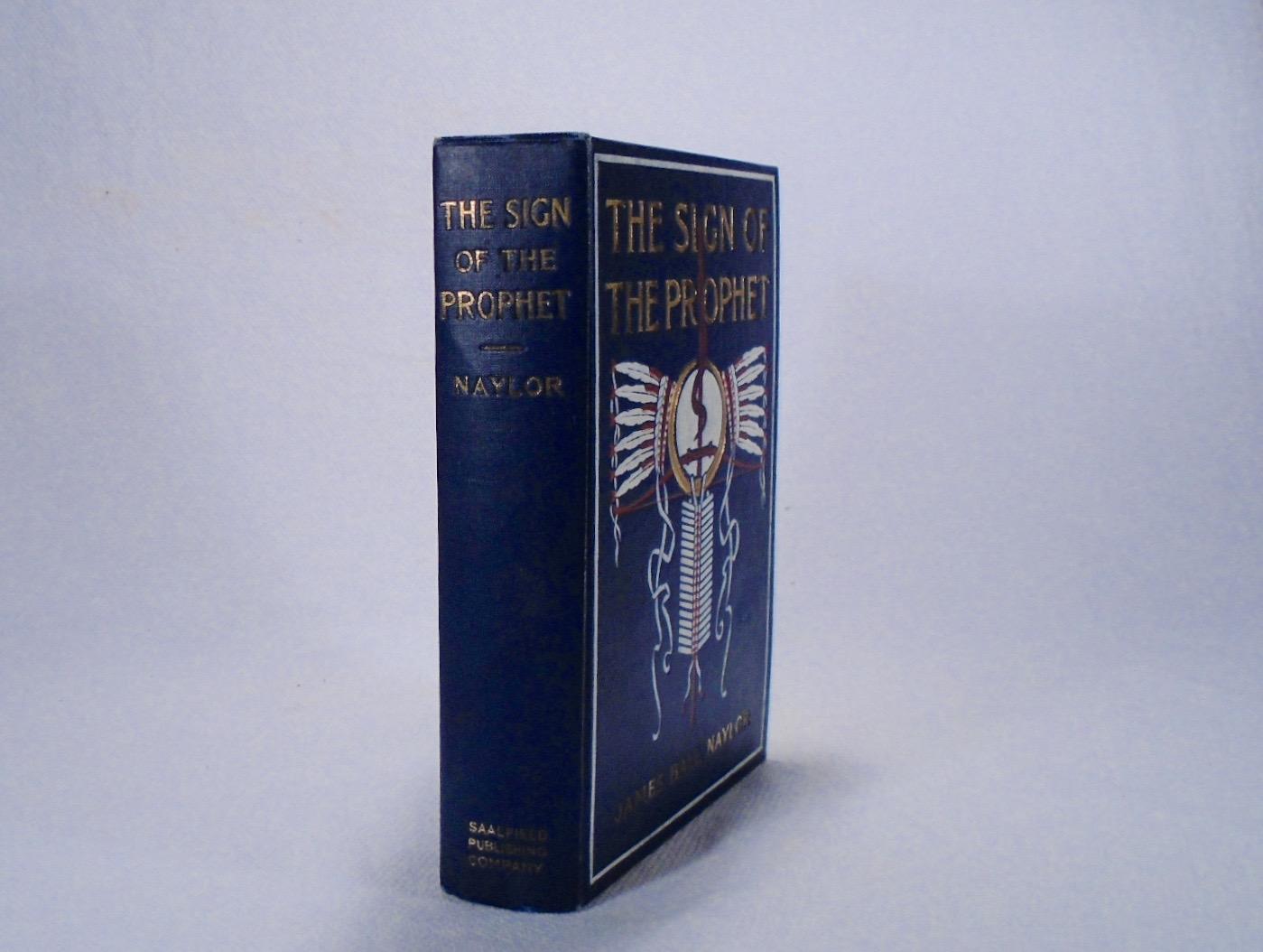 The Sign of the Prophet by NAYLOR, James Ball: (1901) | Yesterday's ...