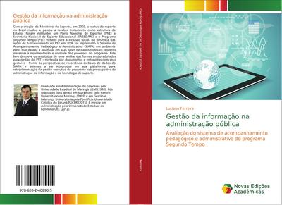 Gestão da informação na administração pública : Avaliação do sistema de acompanhamento pedagógico e administrativo do programa Segundo Tempo - Luciano Ferreira