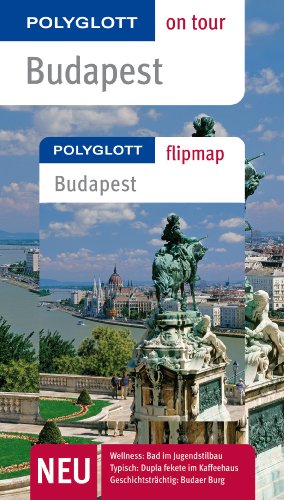 Polyglott on Tour Budapest Polyglott on tour mit Flipmap - Molnár, Foolke
