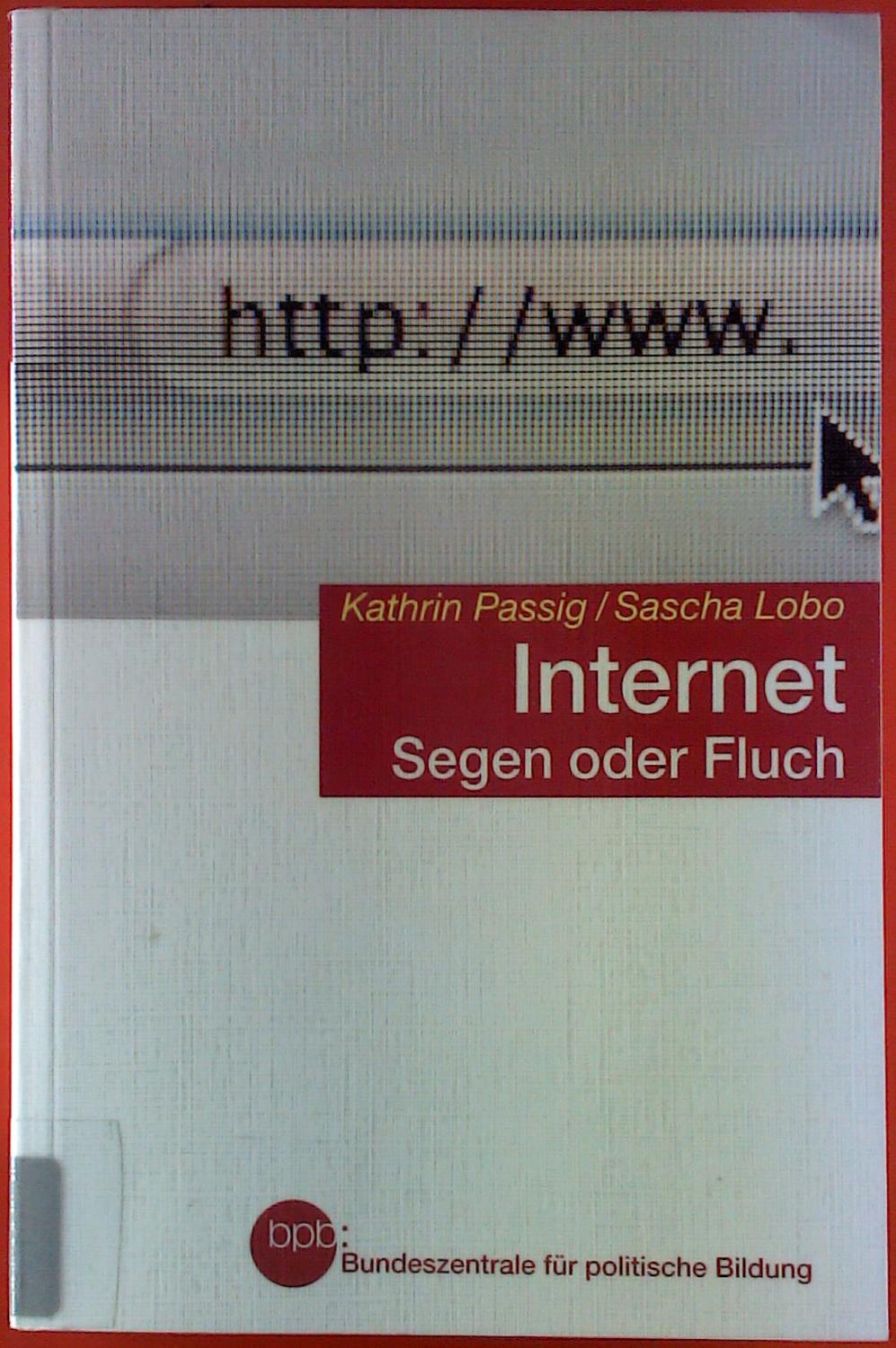 Internet Segen oder Fluch - Kathrin Passig, Sascha Lobo