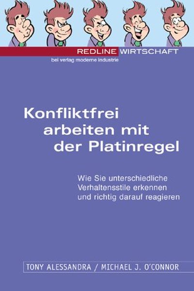 Konfliktfrei arbeiten mit der Platinregel - Alessandra, Tony und Michael J O'Connor